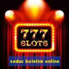 seduc boletim online